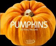 Pumpkins. 50 easy recipes