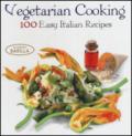 Vegetarian cooking. 100 easy italian recipes
