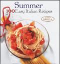 Estate. 100 ricette facili della tradizione italiana. Ediz. inglese
