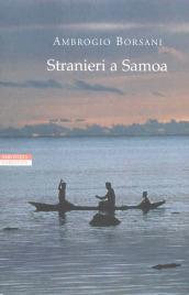 Stranieri a Samoa. Racconti dei Mari del Sud