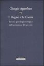 Il regno e la gloria. Per una genealogia teologica dell'economia e del governo. Homo sacer: II\2