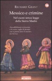 Messico e crimine. Nel cuore senza legge della Sierra Madre