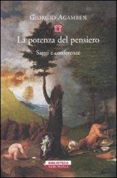 La potenza del pensiero. Saggi e conferenze