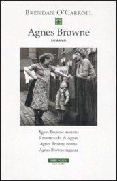 Agnes Browne Romanzi: Agnes Browne mamma, I marmocchi di Agnes, Agnes Browne nonna, Agnes Browne ragazza (I narratori delle tavole)