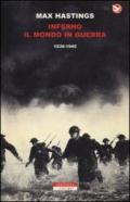 Inferno. Il mondo in guerra 1939-1945