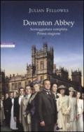 Downton Abbey: Sceneggiatura completa. Prima stagione (I narratori delle tavole)