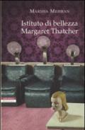 Istituto di bellezza Margaret Thatcher