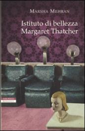 Istituto di bellezza Margaret Thatcher