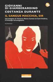 Il sangue macchia, Sir