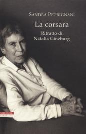 La corsara. Ritratto di Natalia Ginzburg