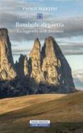 Bambole di pietra. La leggenda delle Dolomiti