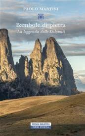 Bambole di pietra. La leggenda delle Dolomiti