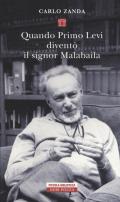 Quando Primo Levi diventò il signor Malabaila