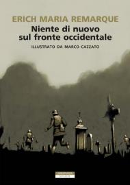 Niente di nuovo sul fronte occidentale. Ediz. illustrata