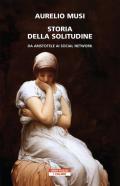 Storia della solitudine. Da Aristotele ai social network