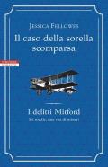 Caso della sorella scomparsa. I delitti Mitford (Il)