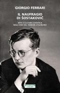 Il naufragio di Sostakovic. Arte e cultura sovietica negli anni del terrore staliniano