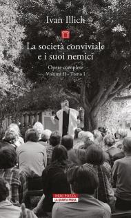Opere complete. Vol. 2/1: La società conviviale e i suoi nemici