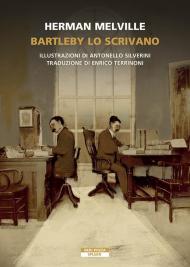 Bartleby lo scrivano. Ediz. illustrata