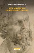 Vita maledetta di Benvenuto Cellini