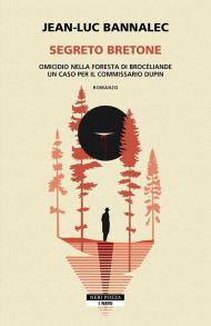 Segreto bretone. Omicidio nella foresta Brocéliande. Un caso per il commissario Dupin