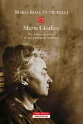 Maria Gudice. Vita folle e generosa di una pasionaria socialista