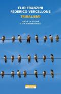 Tribalismi. Perché la società si sta frammentando
