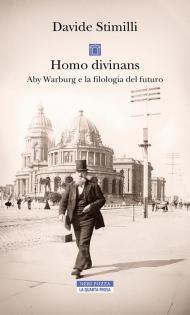 Homo divinans. Aby Warburg e la filologia del futuro