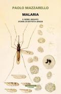 Malaria. Il Nobel negato: storia di Battista Grassi