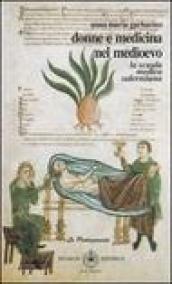 Donne e medicina nel Medioevo. La Scuola medica salernitana