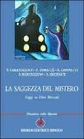 La saggezza del mistero. Saggi su Dino Buzzati