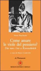 Come amare le viole del pensiero? Dio non c'era a Ravensbrück