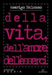 Della vita, dell'amore, dell'esserci