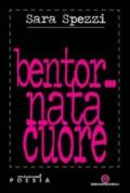 Bentor... nata cuore