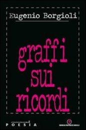 Graffi sui ricordi