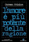 L'amore è più potente della ragione