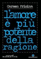 L'amore è più potente della ragione