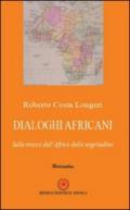 Dialoghi africani. Sulle tracce dell'Africa della negritudine