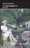 Le splendide età