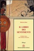 IL LIBRO DEI SENTIMENTI: L'Ordine Fisico delle Tendenze Psichiche (TRILOGIA ARCANA Vol. 3)