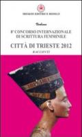 Ottavo Concorso internazionale di scrittura femminile città di Trieste 2012
