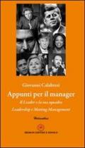 Appunti per il manager. Il leader e la sua squadra, leadership e meeting management