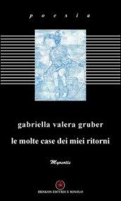 Le molte case dei miei ritorni