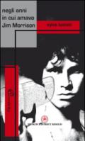 Negli anni in cui amavo Jim Morrison
