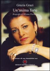 Un'anima forte. Biografia di Silvana Pierluca