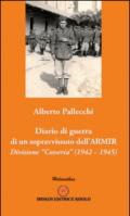 Diario di guerra di un sopravvissuto dell'ARMIR. Divisione «Cosseria» (1942-1945)