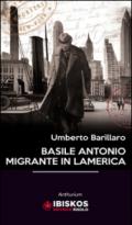 Basile Antonio migrante in Lamerica