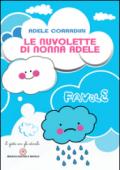 Le nuvolette di nonna Adele. Ediz. illustrata