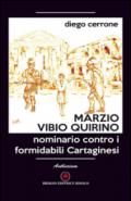 Marzio Vibio Quirino. Nominario contro i formidabili cartaginesi