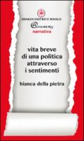 Vita breve di una politica attraverso i sentimenti